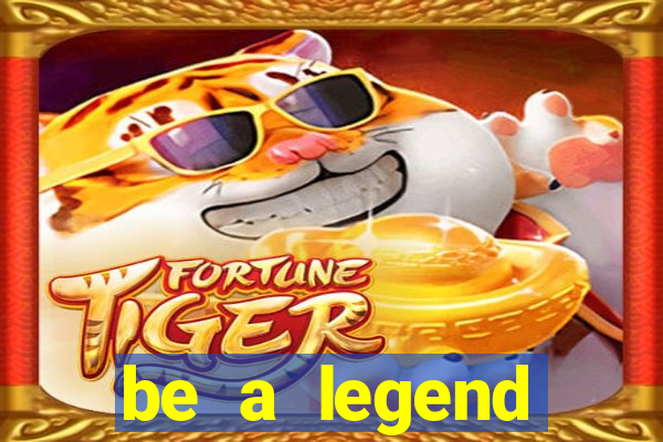 be a legend football unlimited money